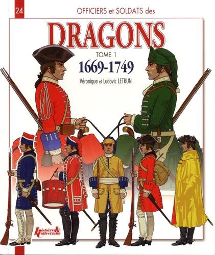 Beispielbild fr Officiers et soldats des dragons du roi Vol 1 1669 1749 zum Verkauf von Librairie La Canopee. Inc.