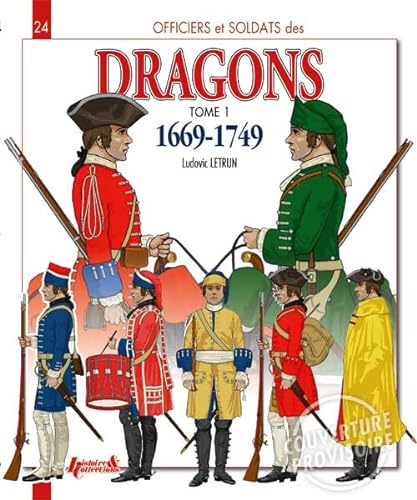 Stock image for Officiers et soldats des dragons du roi Vol 1 1669 1749 for sale by Librairie La Canopee. Inc.