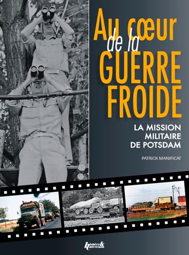 Beispielbild fr Au coeur de la guerre Froide zum Verkauf von Librairie A LA PAGE
