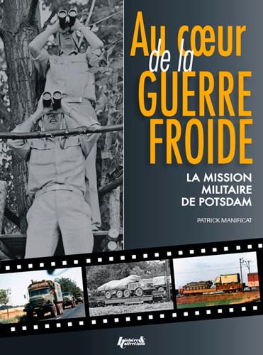 9782352504030: Au coeur de la guerre froide: La mission militaire de Potsdam