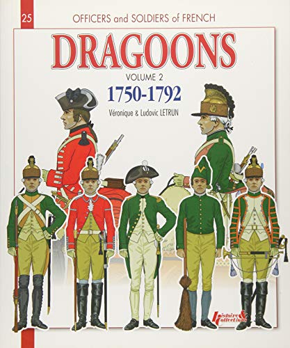 9782352504238: Dragoons: Volume 2 1750 - 1792: 25 (Officers & Soldiers)