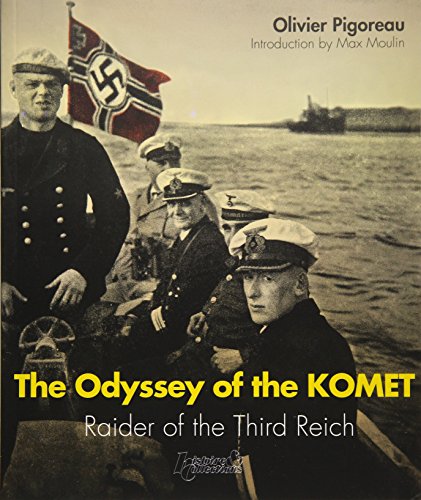 Stock image for The Odyssey of the Komet: Raider of the Third Reich for sale by Revaluation Books