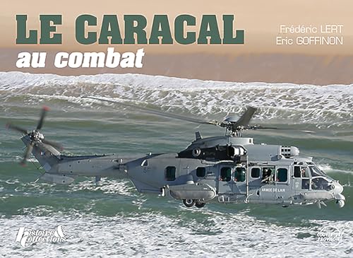 Imagen de archivo de Le Caracal: Helicoptere Au Combat (French Edition) a la venta por A1AMedia