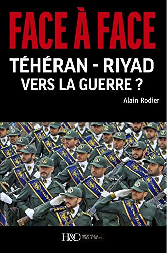 Beispielbild fr Face  Face Thran-riyad : Vers La Guerre ? zum Verkauf von RECYCLIVRE