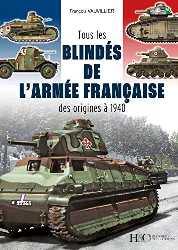 9782352505280: Tous les blinds de l'arme franaise des origines  1940