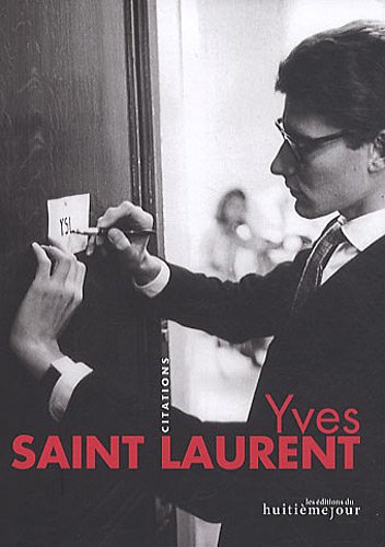 9782352510307: Yves Saint Laurent: Citations