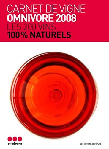 9782352550365: Carnet de vigne Omnivore: Premire cuve : les 200 vins 100% raisin