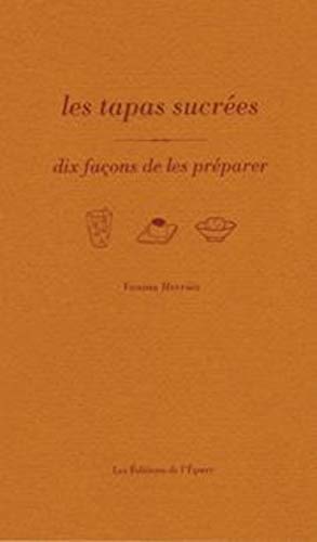 Beispielbild fr Les Tapas sucres, dix faons de les Herraiz, Alberto zum Verkauf von Iridium_Books