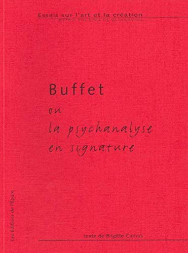 9782352550488: Buffet ou la psychanalyse en signature (Essais sur l'art et la cration)