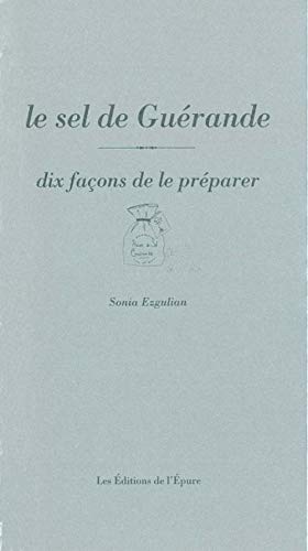 Beispielbild fr Le sel de Gurande : Dix faons de le prparer zum Verkauf von medimops