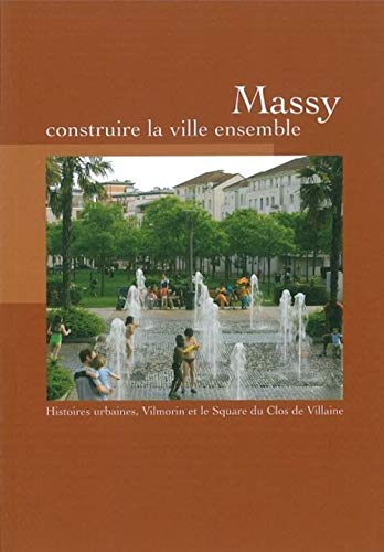 Imagen de archivo de Massy, construire la ville ensemble a la venta por Librairie La Canopee. Inc.