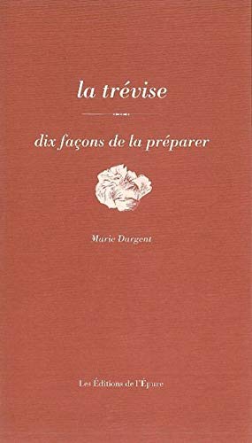 Stock image for Trvise, dix faons de la prparer (La) for sale by Librairie La Canopee. Inc.