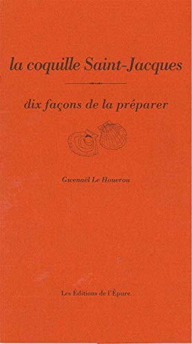 9782352552185: La coquille Saint-Jacques: Dix faons de la prparer