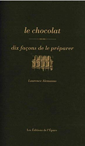 Beispielbild fr Le chocolat : Dix faons de le prparer zum Verkauf von medimops