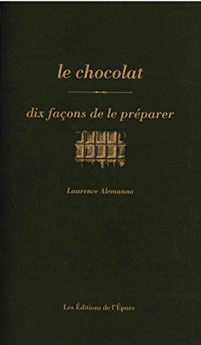 9782352552468: Le chocolat: Dix faons de le prparer