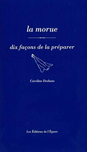 9782352552598: La morue: Dix faons de la prparer (Dix faons de prparer)