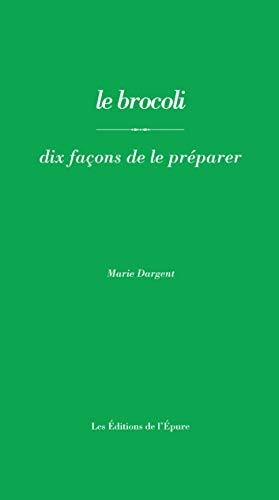 Stock image for Brocoli, dix faons de le prparer (Le) for sale by Librairie La Canopee. Inc.