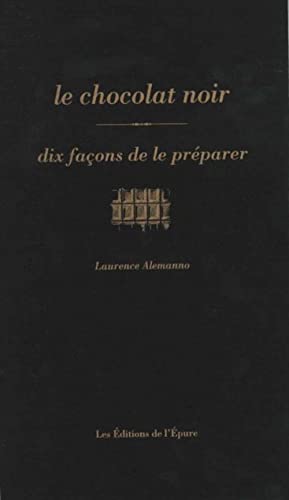 Stock image for Chocolat noir, dix faons de le prparer (Le) for sale by Librairie La Canopee. Inc.