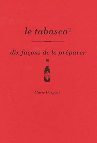 Stock image for Tabasco, dix faons de le prparer (Le) for sale by Librairie La Canopee. Inc.