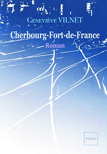 Imagen de archivo de CHERBOURG-FORT DE FRANCE [Broch] Vilnet, Genevive a la venta por BIBLIO-NET