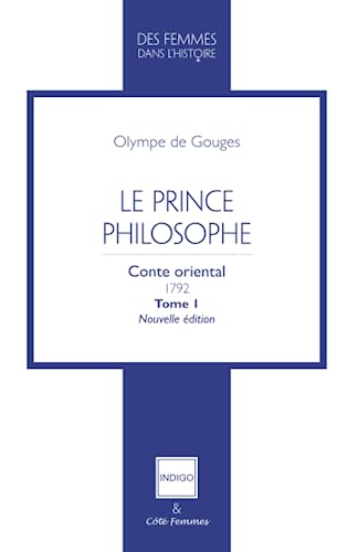 Beispielbild fr Le Prince philosophe: Conte oriental 1792 Tome 1 Nouvelle dition (French Edition) zum Verkauf von Gallix