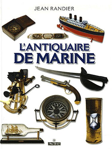 L'antiquaire de marine (French Edition) (9782352610021) by Jean Randier