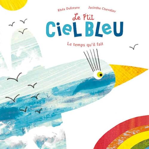 Beispielbild fr Le P'tit Ciel Bleu : Le Temps Qu'il Fait zum Verkauf von RECYCLIVRE