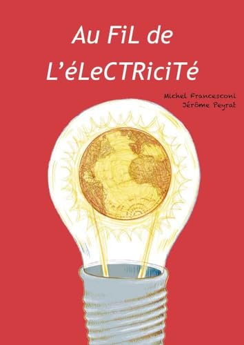 Beispielbild fr AU FIL DE L'ELECTRICITE zum Verkauf von Ammareal