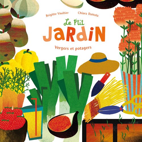 Stock image for Le P'tit Jardin : Vergers Et Potagers for sale by RECYCLIVRE
