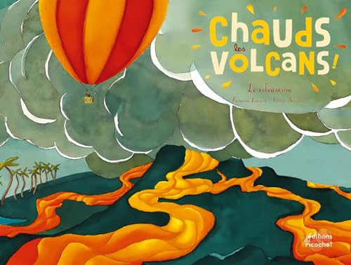 9782352631743: CHAUDS LES VOLCANS: Le volcanisme (OHE LA SCIENCE!)