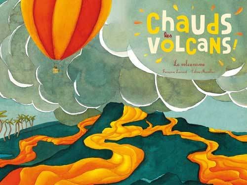 9782352631743: CHAUDS LES VOLCANS (2016): Le volcanisme