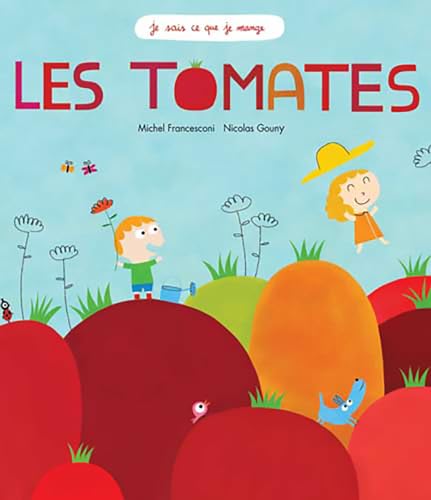 Beispielbild fr Je sais ce que je mange - Les tomates zum Verkauf von Ammareal