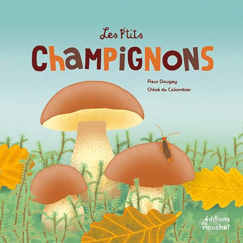 9782352633983: LES P'TITS CHAMPIGNONS (EVEIL NATURE)