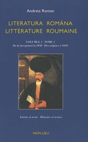 9782352700821: Literatura romna / litterature roumaine : Tome 1, Des origines  1848