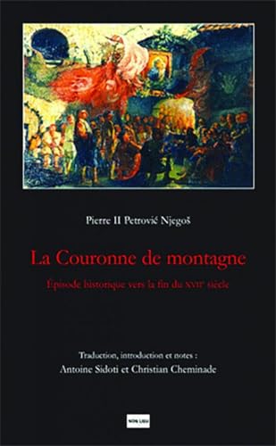 Beispielbild fr La Couronne De Montagne (gorski Vijenac) : pisode Historique Vers La Fin Du Xviie Sicle (istorices zum Verkauf von RECYCLIVRE