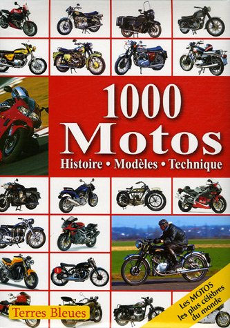 Stock image for 1.000 Motos : Histoire, Modles, Technique for sale by RECYCLIVRE