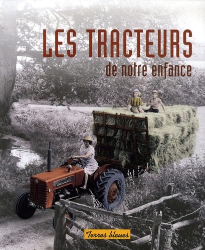 Stock image for Les tracteurs de notre enfance for sale by L'Art du Livre