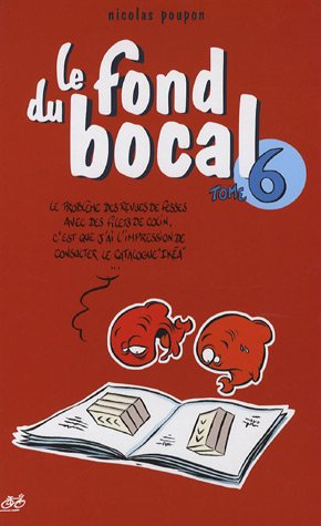 Beispielbild fr Le fond du bocal, Tome 6 : zum Verkauf von Ammareal