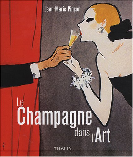 Beispielbild fr Le Champagne dans l'Art zum Verkauf von medimops