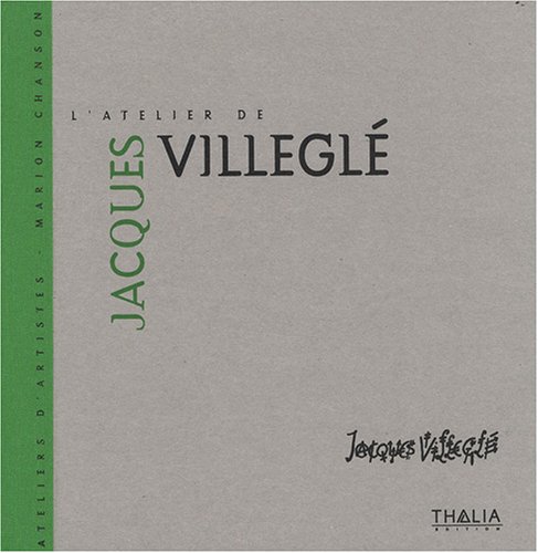 Beispielbild fr L'atelier De Jacques Villegl zum Verkauf von RECYCLIVRE