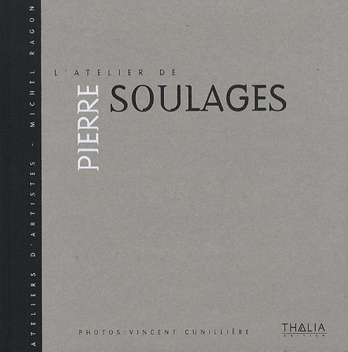 Imagen de archivo de L'atelier de Pierre Soulages a la venta por Tamery