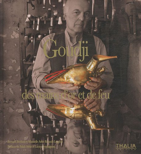 Beispielbild fr Goudji, des mains d'or et de feu zum Verkauf von Ammareal