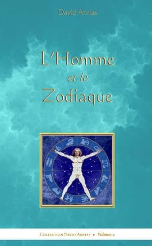 Stock image for L'homme Et Le Zodiaque : Avec De Nombreuses Illustrations Des Types Zodiacaux for sale by RECYCLIVRE