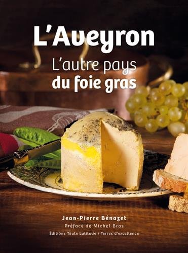 Imagen de archivo de L'Aveyron, l'autre pays du foie gras a la venta por Ammareal