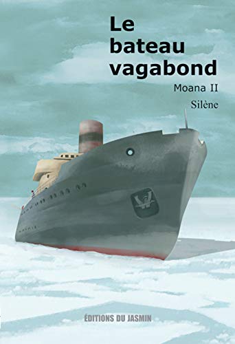 Beispielbild fr Moana, Tome 2 : Le bateau vagabond zum Verkauf von Ammareal