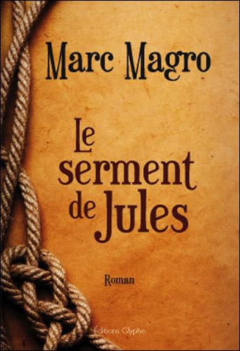 Beispielbild fr Le serment de Jules zum Verkauf von Ammareal