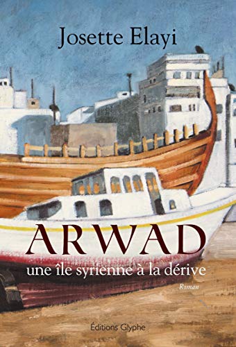 Stock image for Arwad ; une le syrienne  la drive for sale by Chapitre.com : livres et presse ancienne