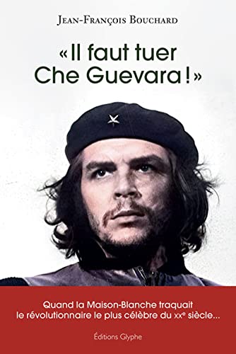 Beispielbild fr Il faut tuer Che Guevara zum Verkauf von Ammareal