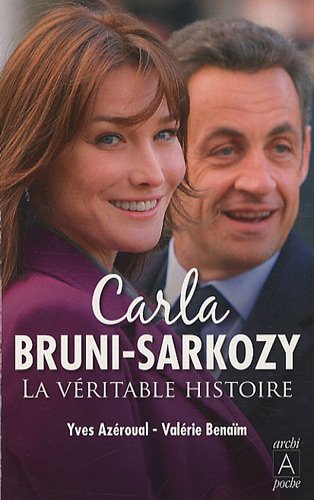 Imagen de archivo de Carla Bruni-Sarkozy, la vritable histoire a la venta por Ammareal