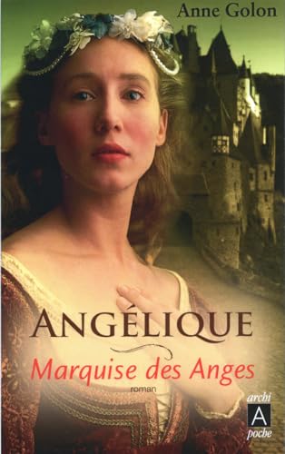 Beispielbild fr Angelique, Marquise DES Anges (French Edition) zum Verkauf von Better World Books